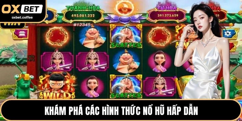 Khám phá các hình thức nổ hũ hấp dẫn